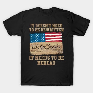 We the People It Doesn't need to be Rewritten T-Shirt